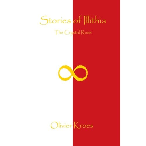 Stories Of Illithia - The Crystal Rose - Olivier Kroes