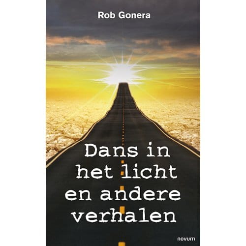 Dans In Het Licht En Andere Verhalen - Rob Gonera