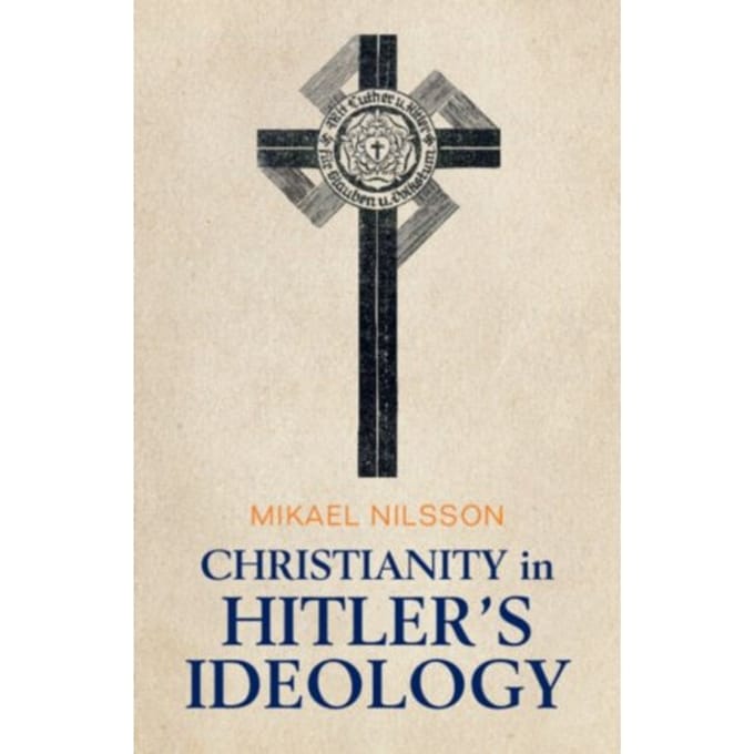 Christianity In Hitler's Ideology - Nilsson, Mikael (Independent Sch