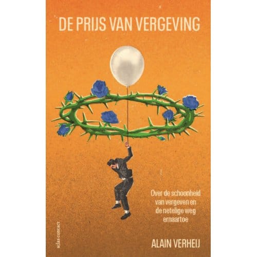 De Prijs Van Vergeving - Alain Verheij