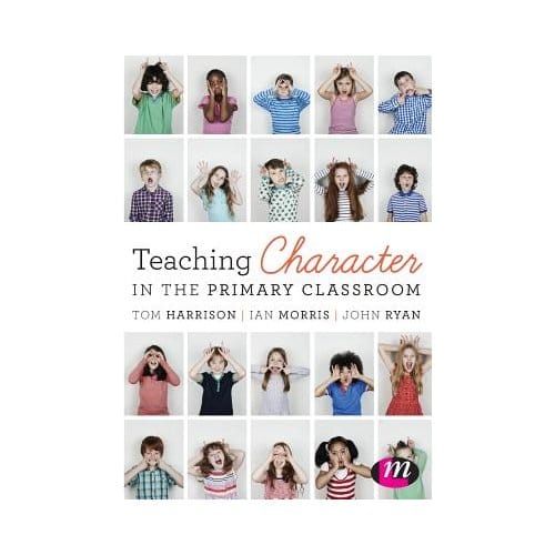 Teaching Character In The Primary Classroom - Harrison