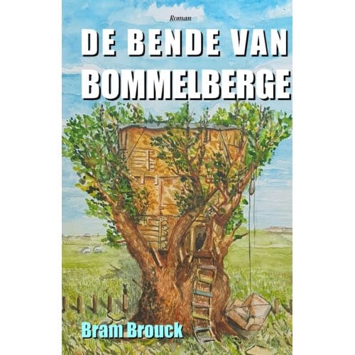 De Bende Van Bommelberge - Bram Brouck