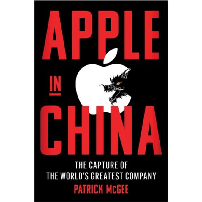 Apple In China - Patrick McGee