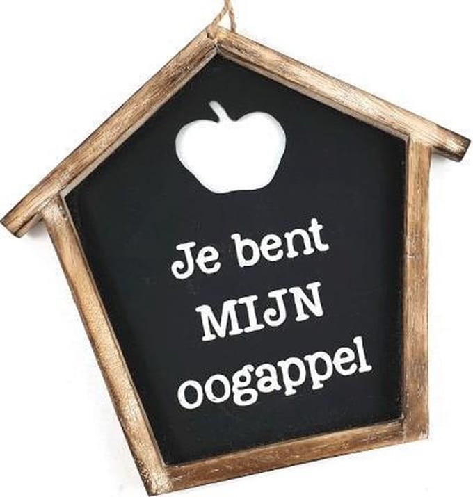 Tekstbord - Je bent MIJN oogappel - huisje naturel, zwart, wit - 21cm