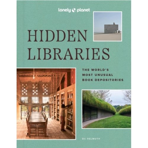 Lonely Planet Hidden Libraries - Lonely Planet Inspiration
