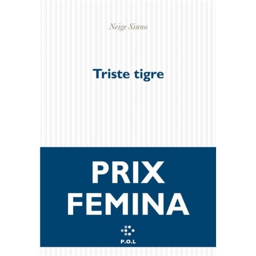 Triste Tigre - Neige Sinno