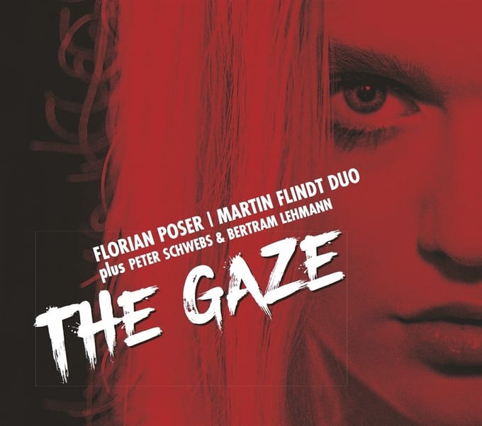 Florian Poser & Martin Flindt Duo - The Gaze (CD)