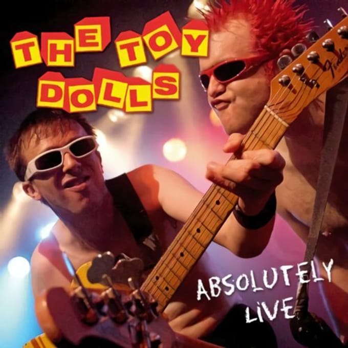Absolutely Live - Toy Dolls