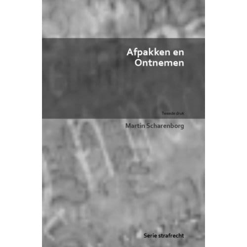 Afpakken En Ontnemen - Martin Scharenborg