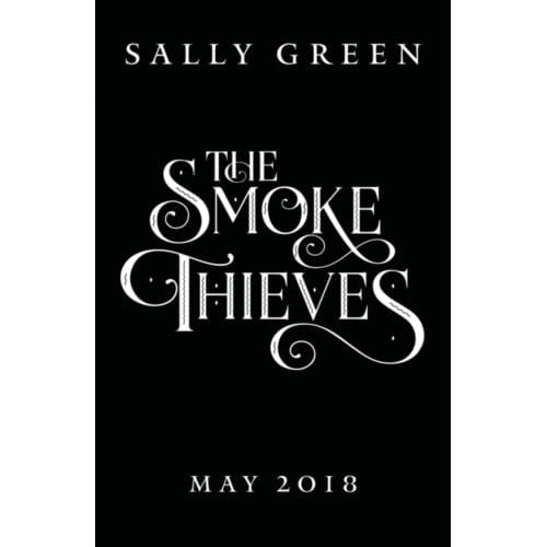 The Smoke Thieves - The Smoke Thieves - Sally Green