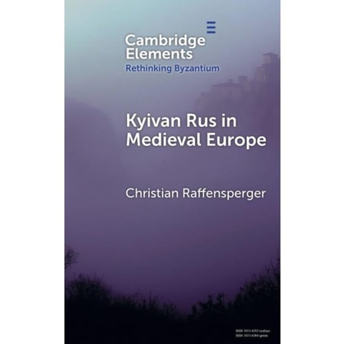 Kyivan Rus In Medieval Europe - Rethinking Byzantium - Christian (Wittenberg University