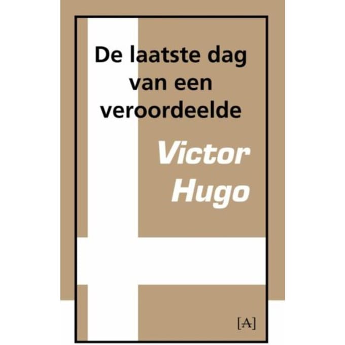 De Laatste Dag Van Een Veroordeelde - Victor Hugo
