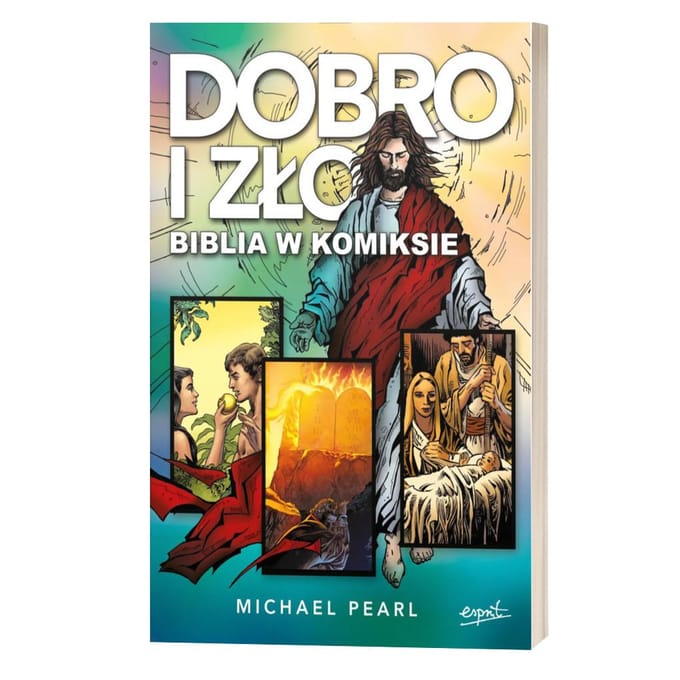 Le bien et le mal: bible en bande dessinée - michael pearl