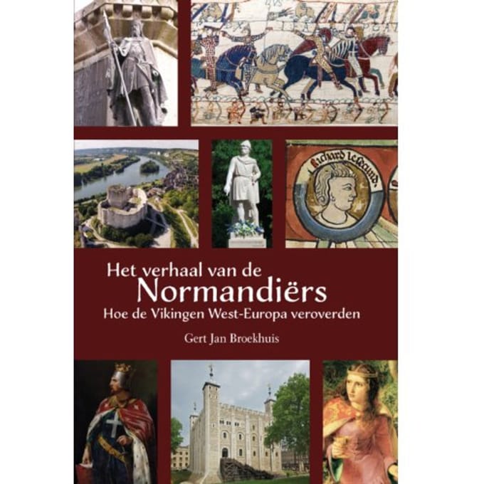 Het Verhaal Van De Normandiërs - Gert Jan Broekhuis