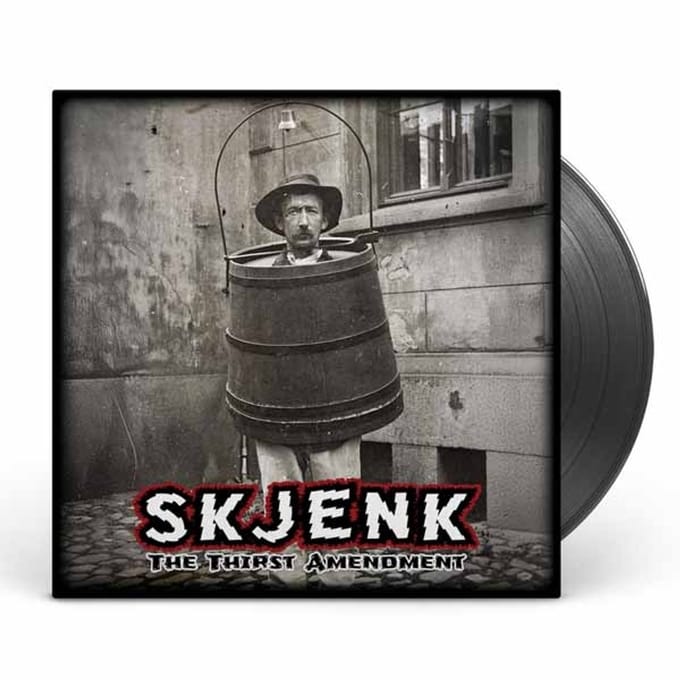 Skjenk - The Thirst Amendment (LP)