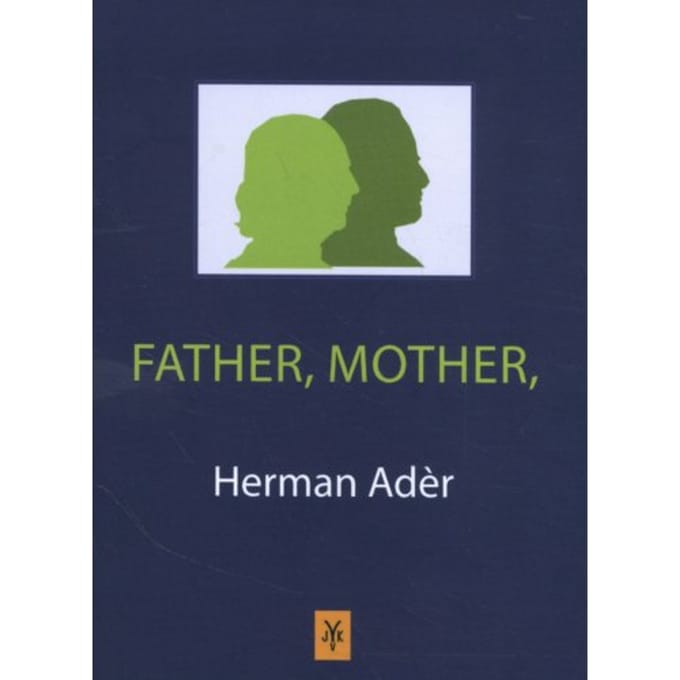 Father, Mother - Herman J. Adèr