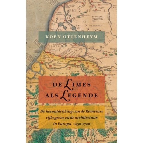 De Limes Als Legende - Koen Ottenheym