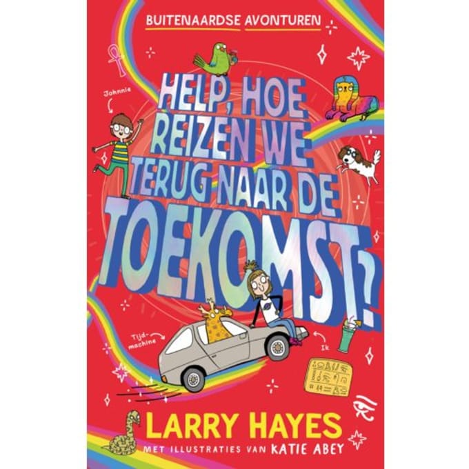 Help Hoe Reizen We Terug Naar De Toekomst - Buitenaardse Avonturen - Larry Hayes