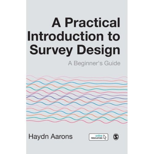 A Practical Introduction To Survey Design - Aarons