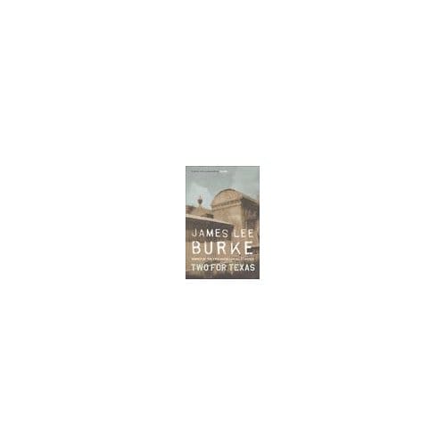 Two For Texas - James Lee Burke