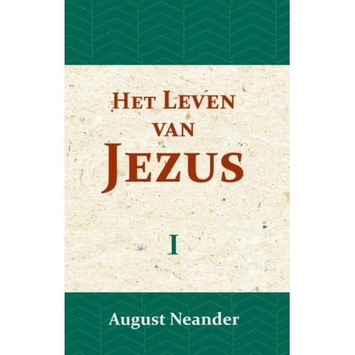 Het Leven Van Jezus I - August Neander