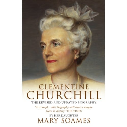 Clementine Churchill - Mary Soames