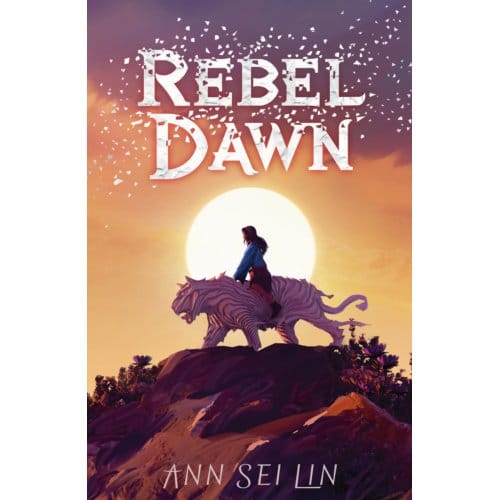 Rebel Dawn - Rebel Skies Trilogy - Ann Sei Lin