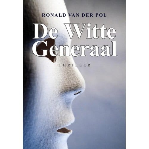 De Witte Generaal - Ronald van der Pol