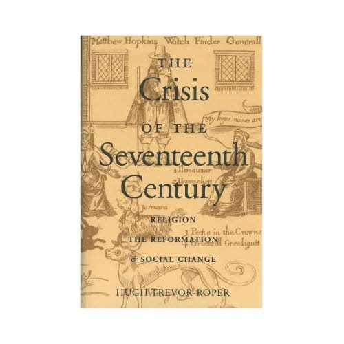 Crisis Of The Seventeenth Century - Hugh Trevor-Roper
