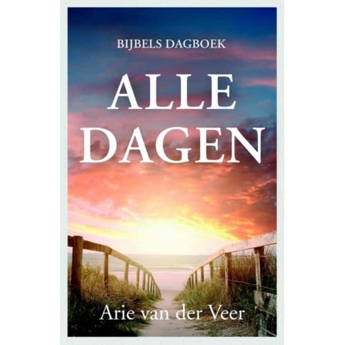 Alle Dagen - Arie van der Veer