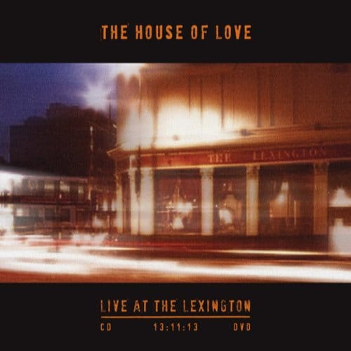 Live At The Lexington - House Of Love