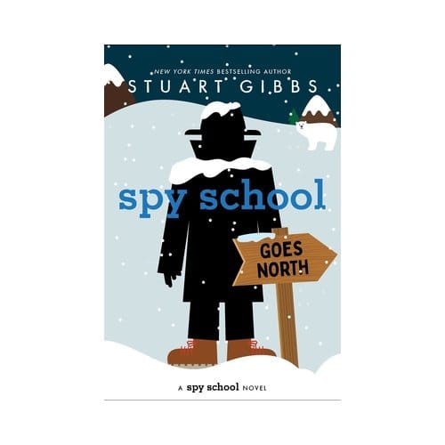 Spy School Goes North - Spy School - Stuart Gibbs