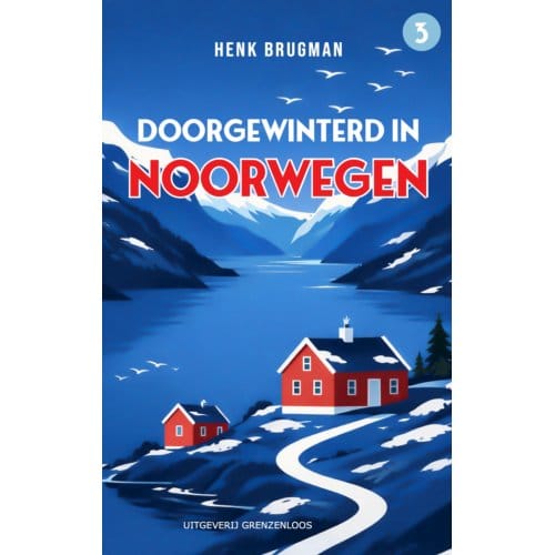 Doorgewinterd In Noorwegen - Henk Brugman