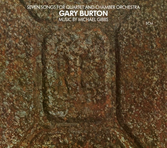 Gary Burton - Seven Songs For Quartet And Chamber Orchestra (CD)