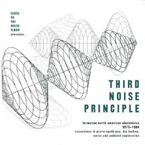 Third Noise Principle - Formative North American Electronica 1975-1984 - V/a (various Artists)