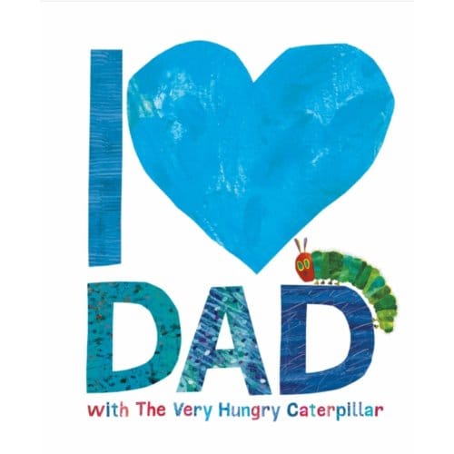 I Love Dad With The Very Hungry Caterpillar - Eric Carle