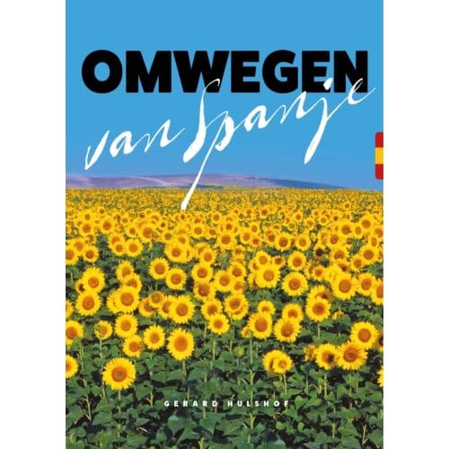 Omwegen Van Spanje - Gerard Hulshof