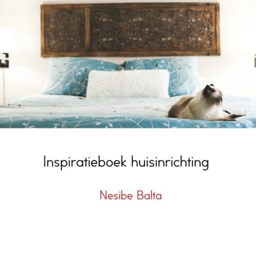 Inspiratieboek Huisinrichting - Nesibe Balta