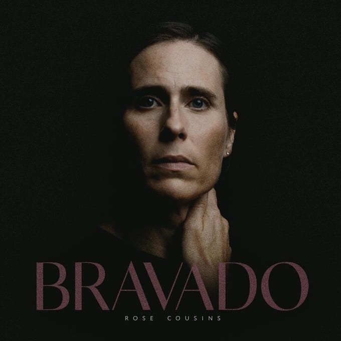 Bravado - Rose Cousins