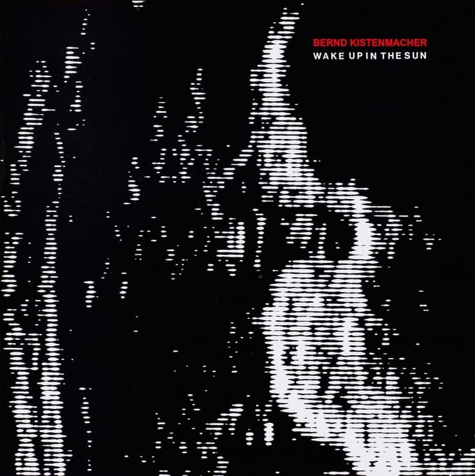 Bernd Kistenmacher - Wake Up In The Sun (LP)