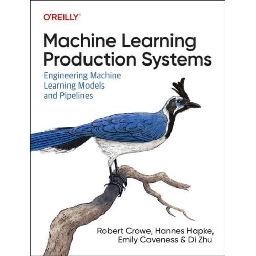 Machine Learning Production Systems - Robert Crowe