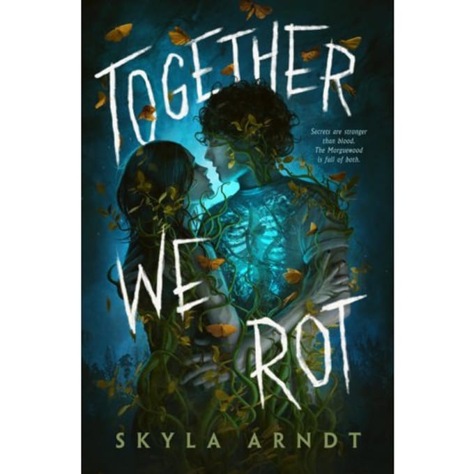 Arndt, S: Together We Rot - Skyla Arndt