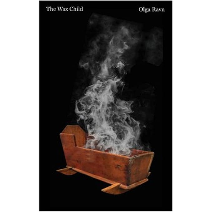 The Wax Child - Olga Ravn
