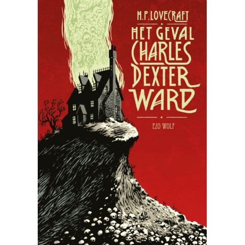 Het Geval Charles Dexter Ward - H.P. Lovecraft