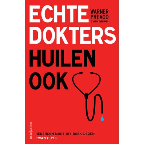 Echte Dokters Huilen Ook - Warner Prevoo