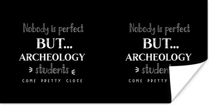 Poster Archeologie - Studeren - Quote - Student - 150x75 cm