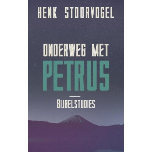 Onderweg Met Petrus - Henk Stoorvogel