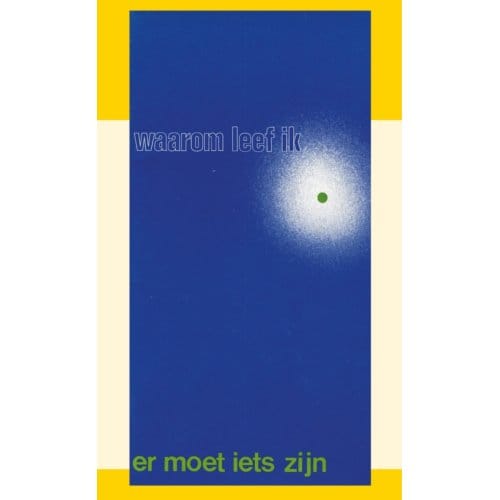 Waarom Leef Ik? Er Moet Iets Zijn - J.I. van Baaren