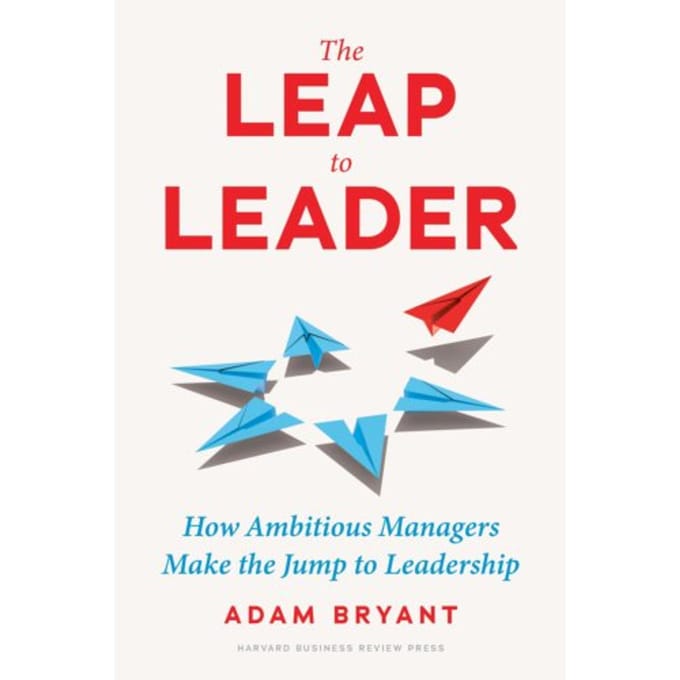The Leap To Leader - Adam Bryant