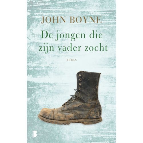 De Jongen Die Zijn Vader Zocht - John Boyne